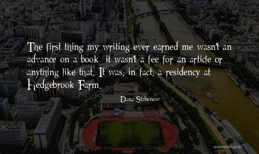 Hedgebrook Farm Quotes By Dana Stabenow Hedgebrook Farm Quotes By Dana Stabenow