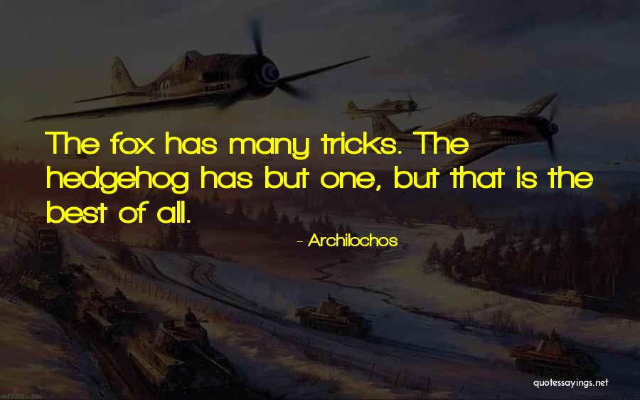 Hedgehog Quotes By Archilochos Hedgehog Quotes By Archilochos