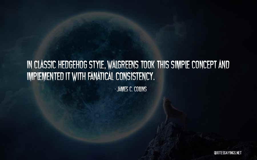 Hedgehog Quotes By James C. Collins Hedgehog Quotes By James C. Collins