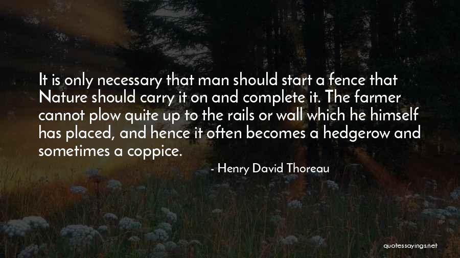 Hedgerows 2 Quotes By Henry David Thoreau Hedgerows 2 Quotes By Henry David Thoreau