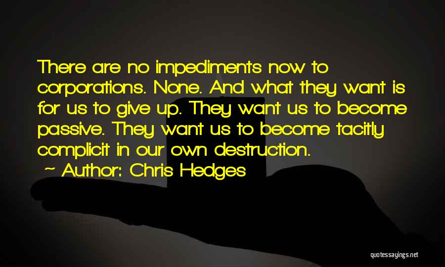 Hedges Quotes By Chris Hedges