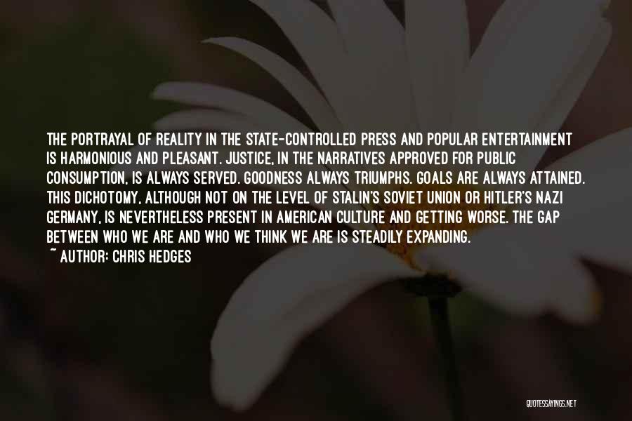 Hedges Quotes By Chris Hedges