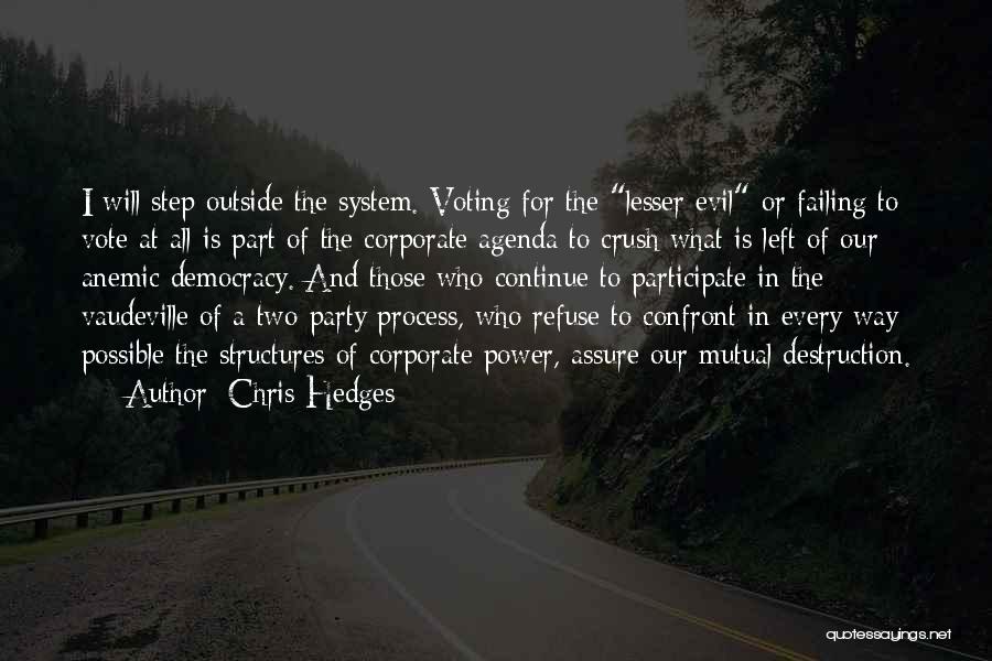 Hedges Quotes By Chris Hedges