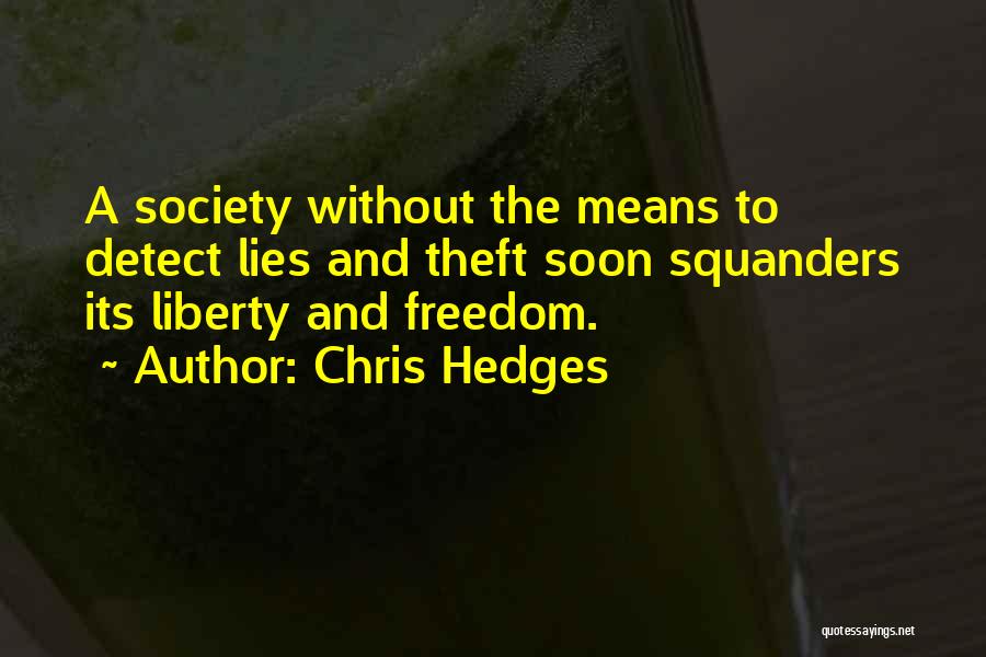 Hedges Quotes By Chris Hedges