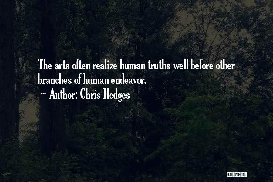 Hedges Quotes By Chris Hedges