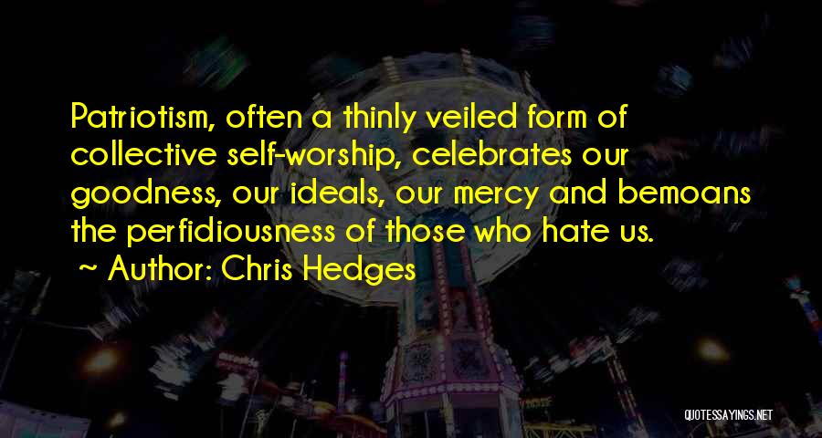 Hedges Quotes By Chris Hedges