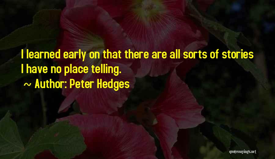 Hedges Quotes By Peter Hedges