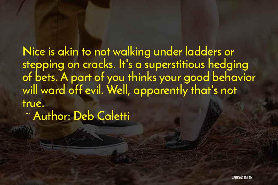 Hedging Your Bets Quotes By Deb Caletti