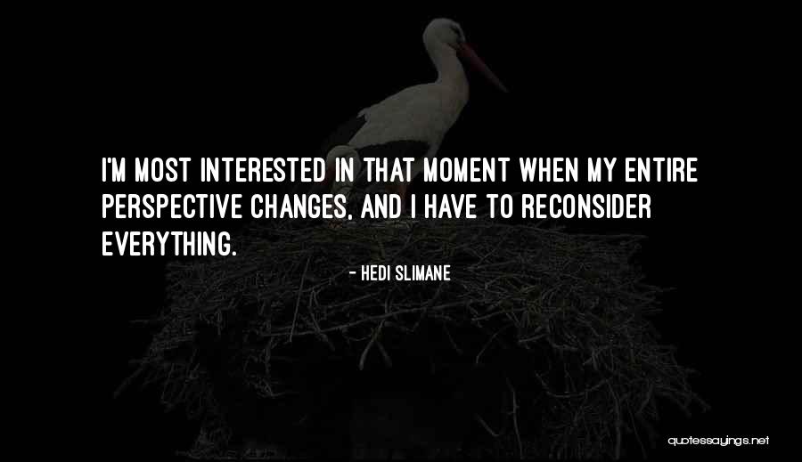 Hedi Quotes By Hedi Slimane Hedi Quotes By Hedi Slimane