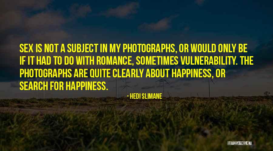 Hedi Quotes By Hedi Slimane Hedi Quotes By Hedi Slimane