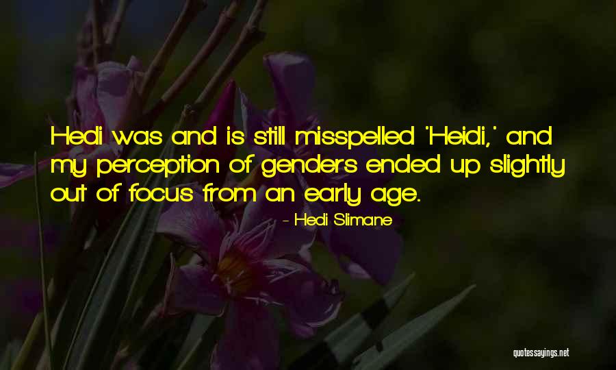 Hedi Quotes By Hedi Slimane Hedi Quotes By Hedi Slimane