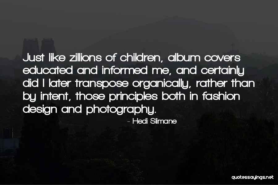 Hedi Quotes By Hedi Slimane Hedi Quotes By Hedi Slimane