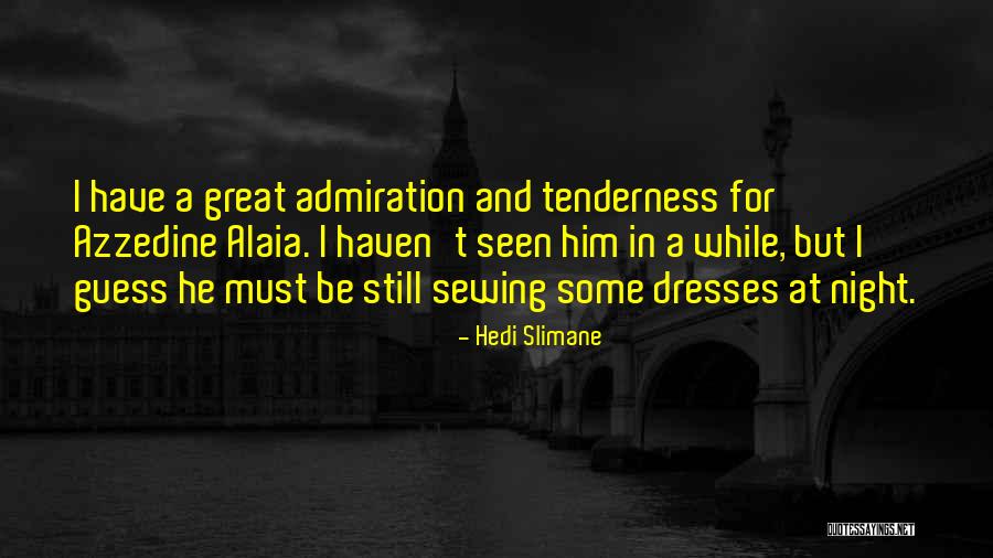 Hedi Quotes By Hedi Slimane Hedi Quotes By Hedi Slimane