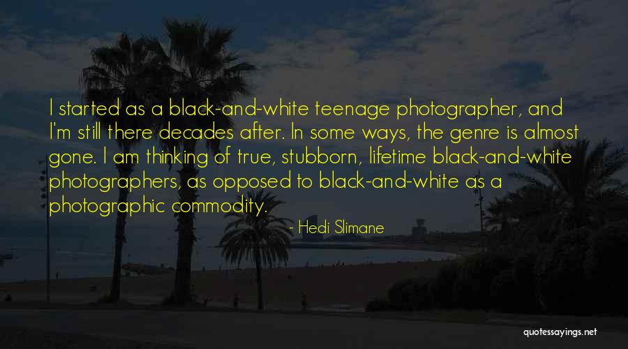 Hedi Quotes By Hedi Slimane Hedi Quotes By Hedi Slimane