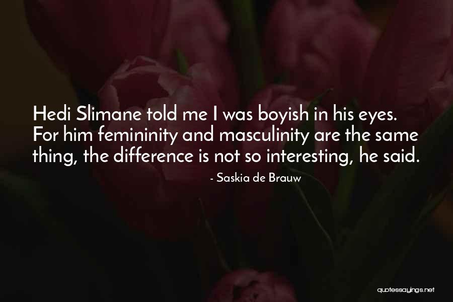 Hedi Quotes By Saskia De Brauw Hedi Quotes By Saskia De Brauw