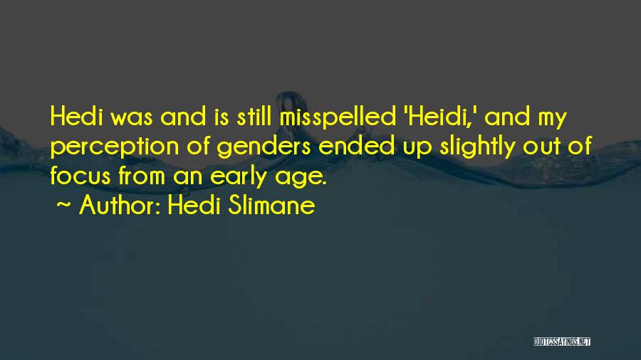 Hedi Slimane Quotes 168839