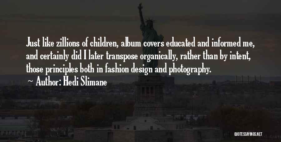 Hedi Slimane Quotes 1872322