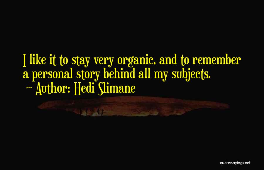 Hedi Slimane Quotes 1999895