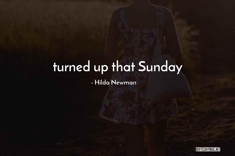 Hedigans Quotes By Hilda Newman Hedigans Quotes By Hilda Newman