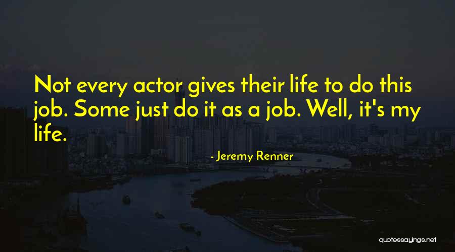 Hedith Upshaw Quotes By Jeremy Renner Hedith Upshaw Quotes By Jeremy Renner