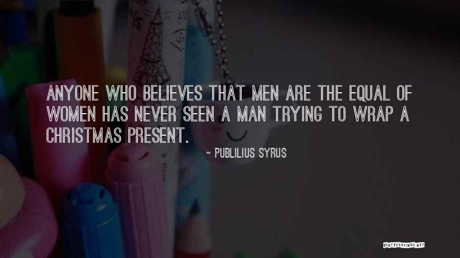 Hediyeler Kisiler Quotes By Publilius Syrus Hediyeler Kisiler Quotes By Publilius Syrus