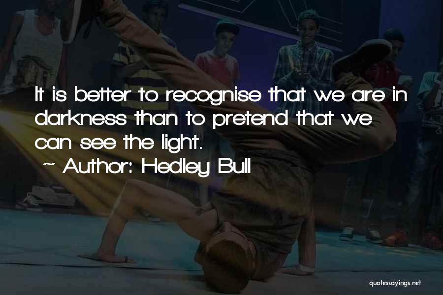 Hedley Bull Quotes 1554901