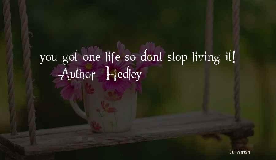 Hedley Quotes 1181377