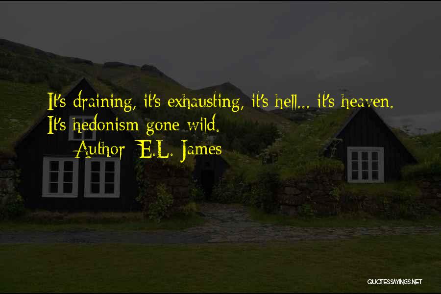 Hedonism Quotes By E.L. James