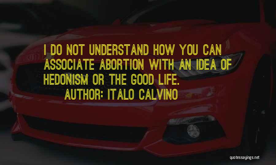 Hedonism Quotes By Italo Calvino