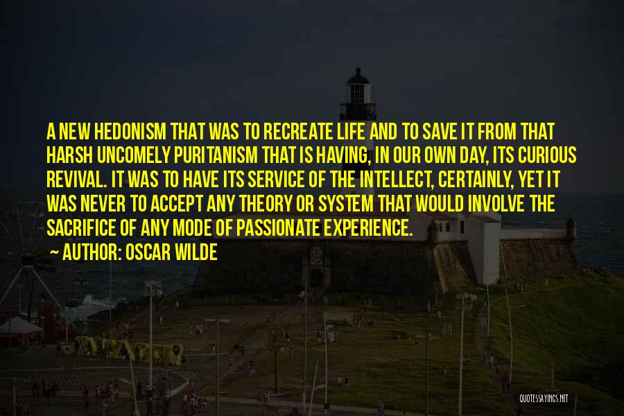 Hedonism Quotes By Oscar Wilde