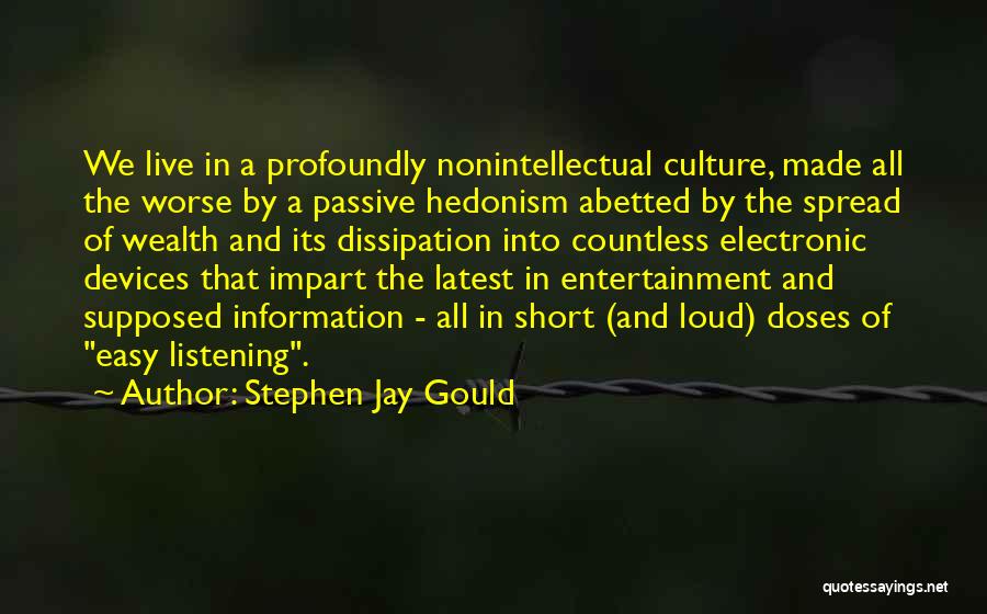 Hedonism Quotes By Stephen Jay Gould