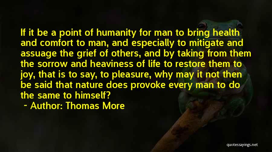 Hedonism Quotes By Thomas More