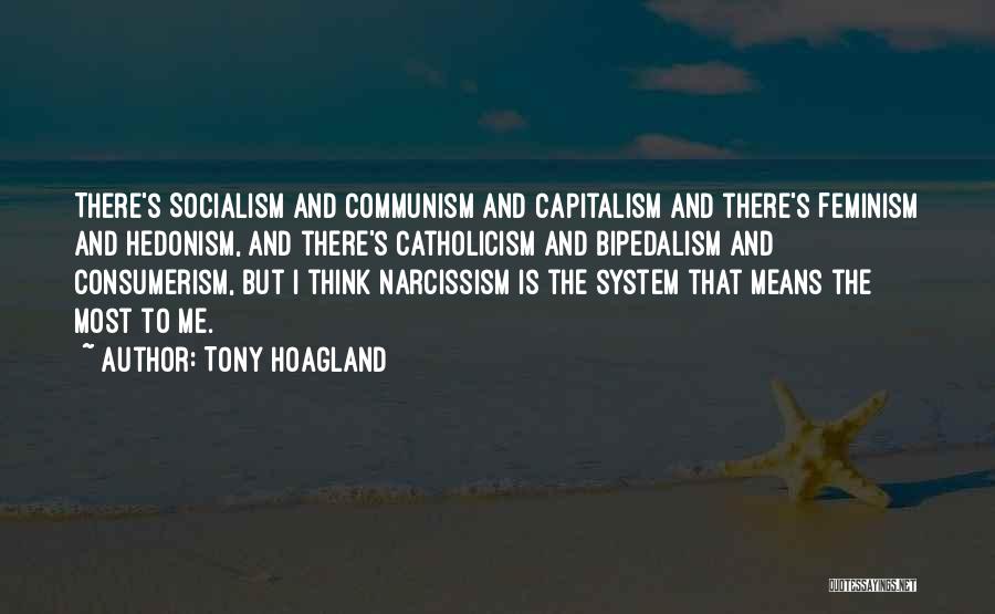 Hedonism Quotes By Tony Hoagland