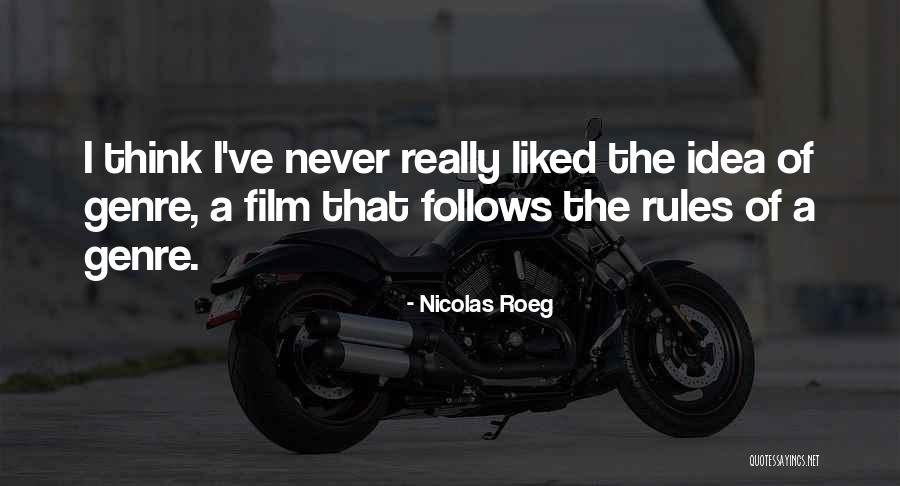 Hedonismo Filosofico Quotes By Nicolas Roeg Hedonismo Filosofico Quotes By Nicolas Roeg