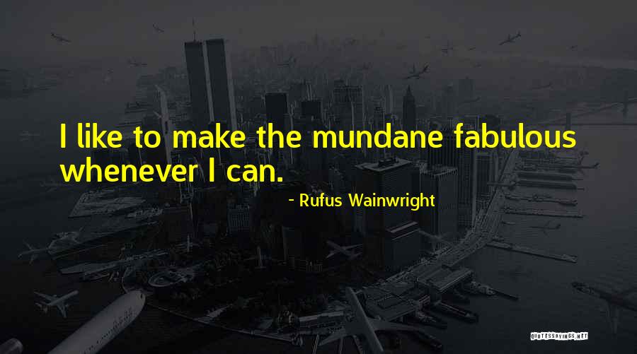 Hedonismus Deutsch Quotes By Rufus Wainwright Hedonismus Deutsch Quotes By Rufus Wainwright