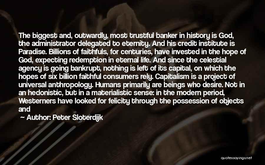 Hedonistic Quotes By Peter Sloterdijk