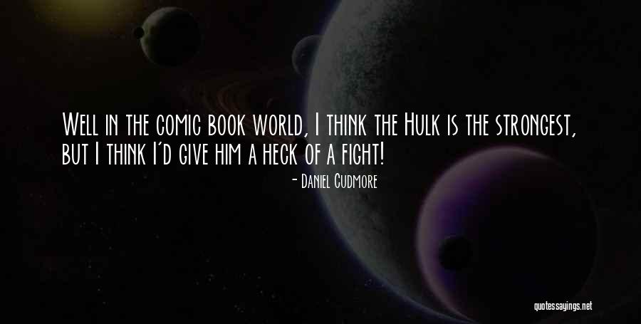 Hedramad Quotes By Daniel Cudmore Hedramad Quotes By Daniel Cudmore