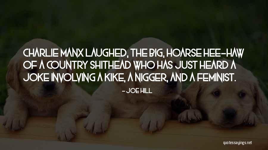Hee Haw Quotes By Joe Hill Hee Haw Quotes By Joe Hill