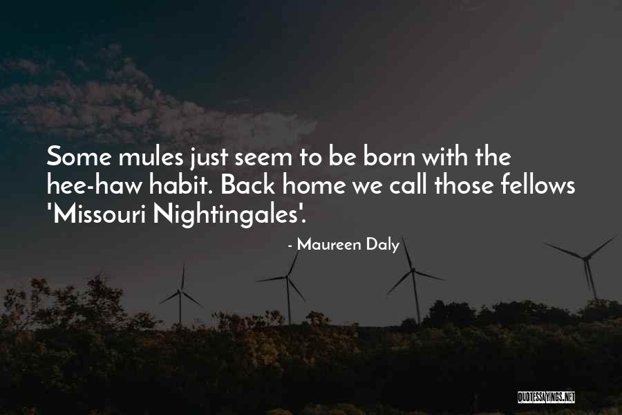 Hee Haw Quotes By Maureen Daly Hee Haw Quotes By Maureen Daly