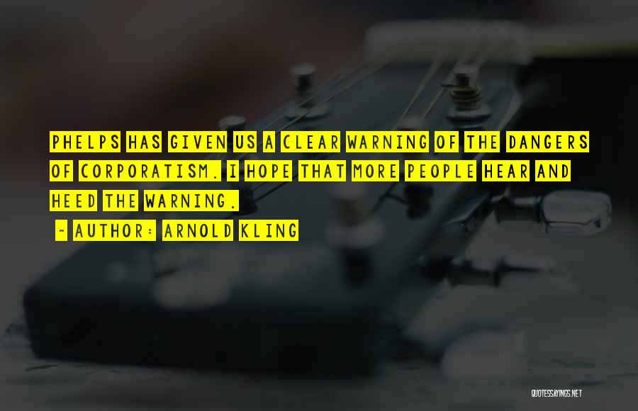 Heed My Warning Quotes By Arnold Kling