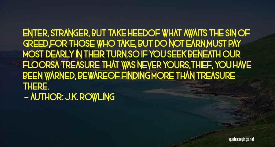 Heed My Warning Quotes By J.K. Rowling