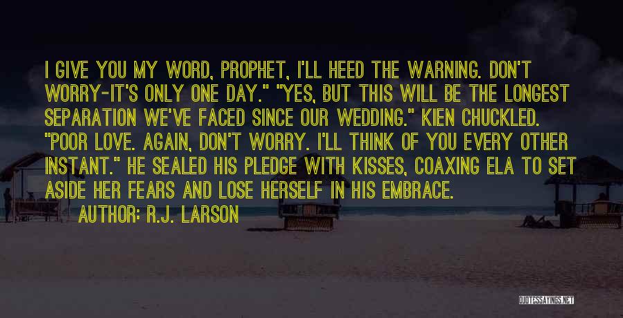 Heed My Warning Quotes By R.J. Larson