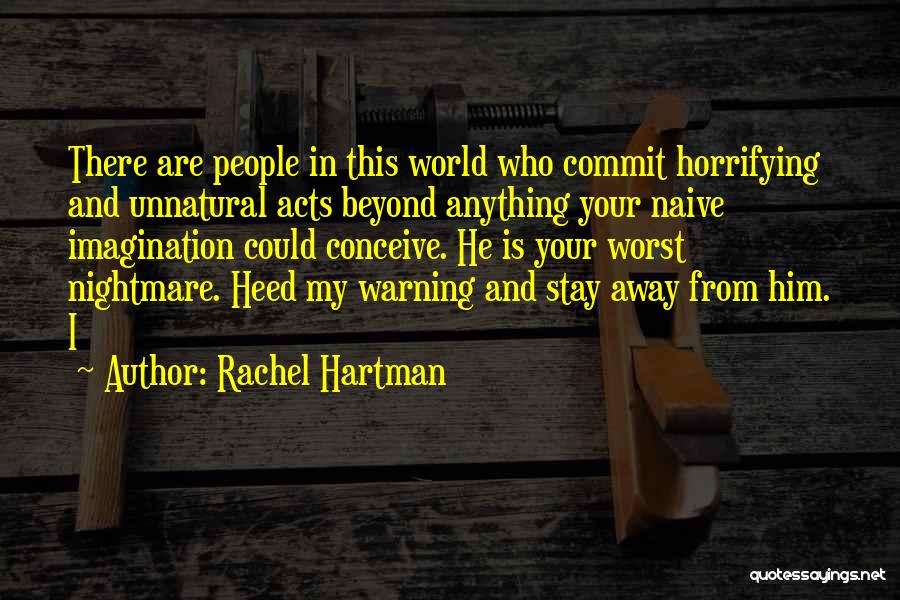 Heed My Warning Quotes By Rachel Hartman