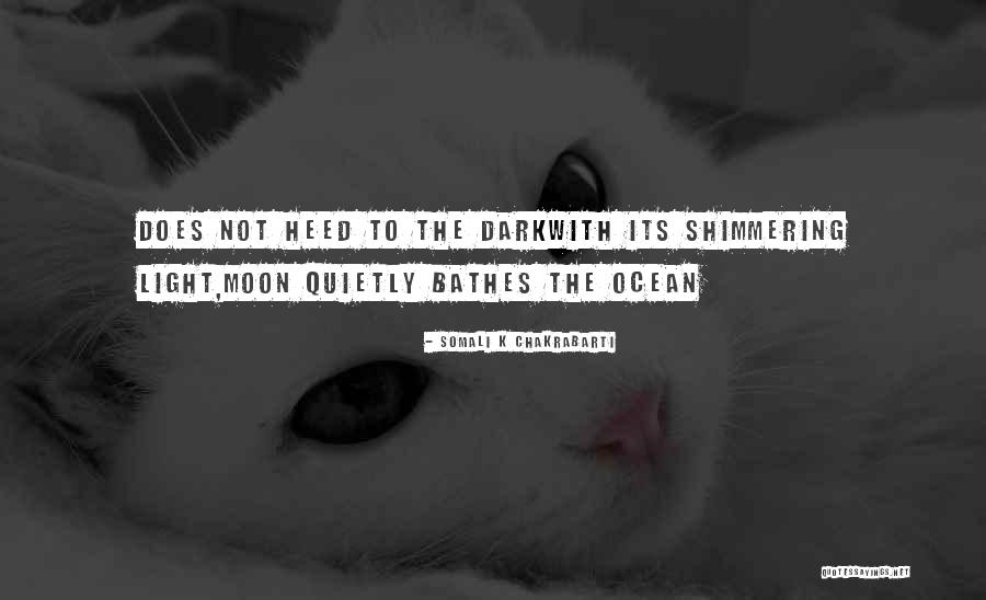 Heed Quotes By Somali K Chakrabarti Heed Quotes By Somali K Chakrabarti