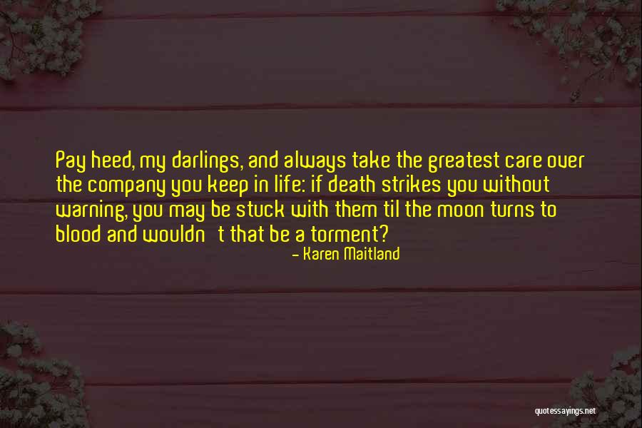 Heed This Advice Quotes By Karen Maitland Heed This Advice Quotes By Karen Maitland