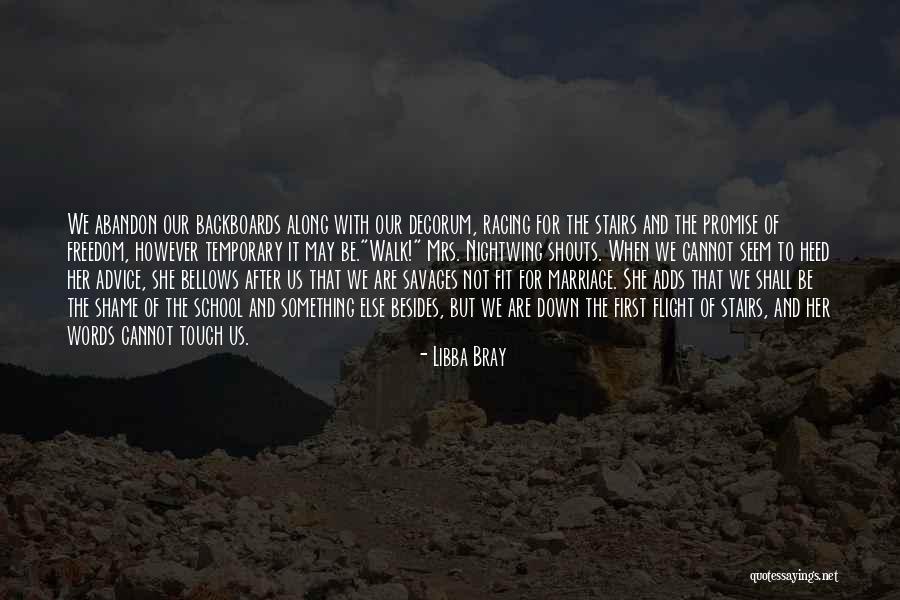 Heed This Advice Quotes By Libba Bray Heed This Advice Quotes By Libba Bray