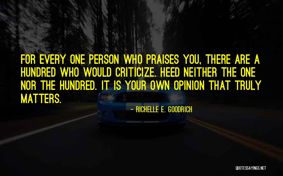 Heed This Advice Quotes By Richelle E. Goodrich Heed This Advice Quotes By Richelle E. Goodrich
