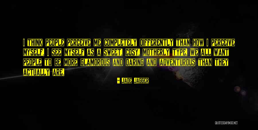 Heedek Thai Quotes By Jade Jagger Heedek Thai Quotes By Jade Jagger