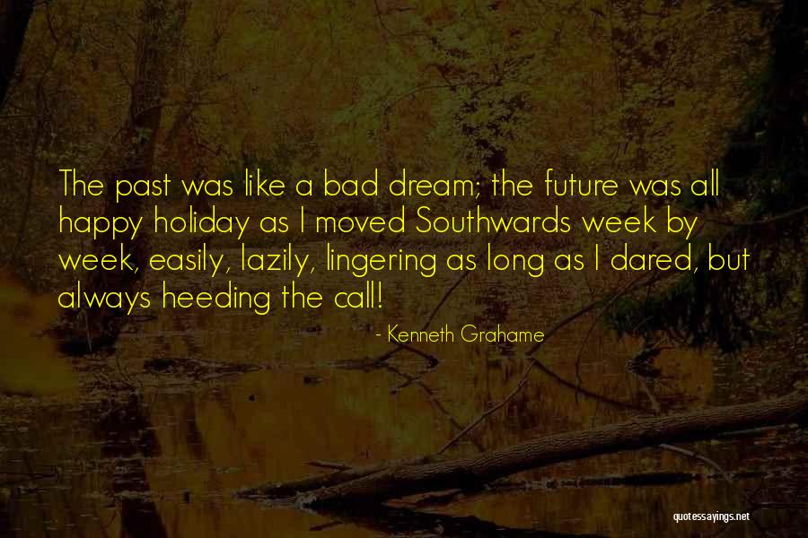Heeding Quotes By Kenneth Grahame Heeding Quotes By Kenneth Grahame