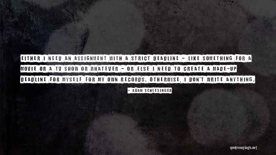 Heeger 4001 Quotes By Adam Schlesinger Heeger 4001 Quotes By Adam Schlesinger